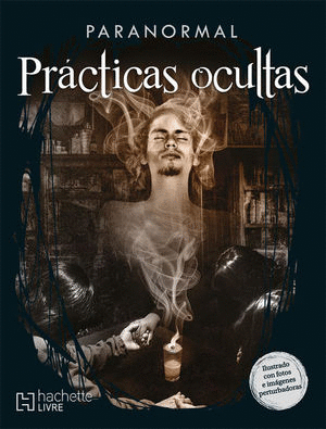 PARANORMAL. PRACTICAS OCULTAS