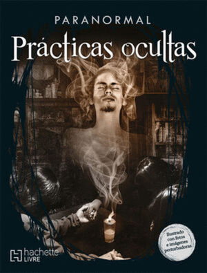 PARANORMAL. PRACTICAS OCULTAS