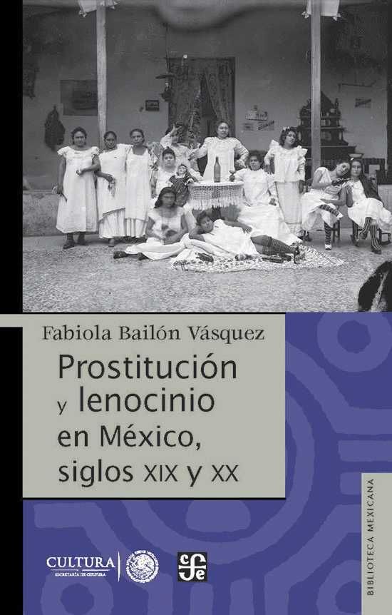 PROSTITUCIÓN Y LENOCINIO EN MÉXICO, SIGLOS XIX Y XX