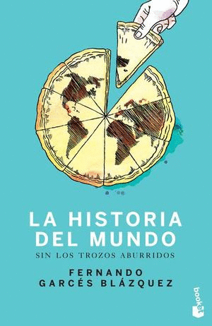 HISTORIA DEL MUNDO SIN LOS TROZOS ABURRIDOS, LA