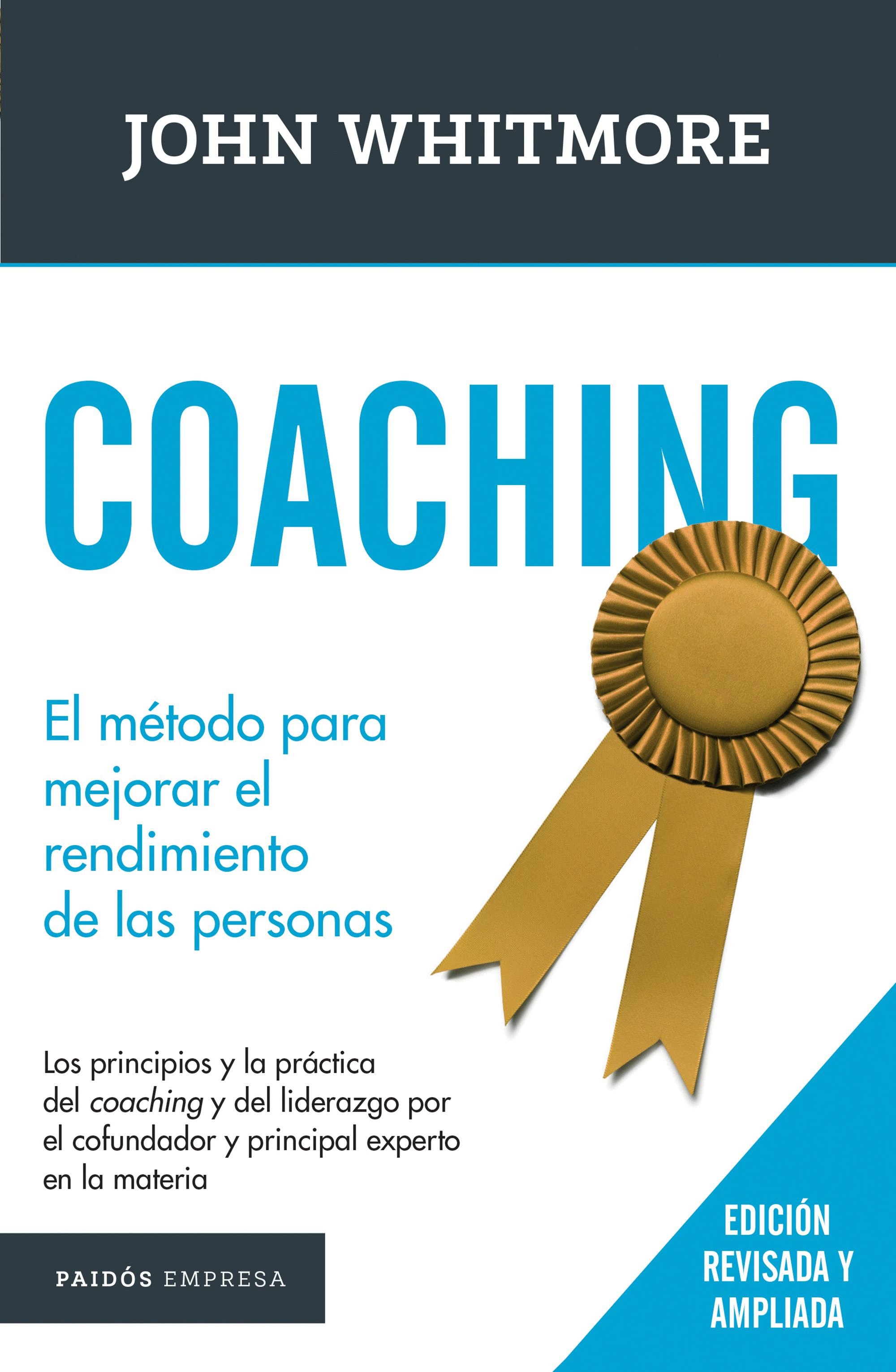 COACHING. EL METODO PARA MEJORAR EL RENDIMIENTO DE LAS PERSONAS