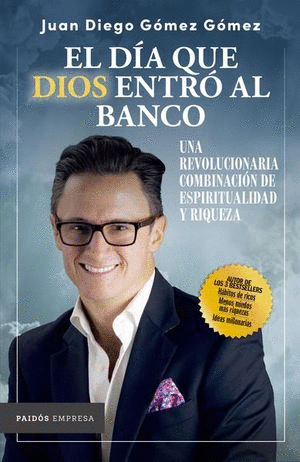 EL DIA QUE DIOS ENTRÓ AL BANCO