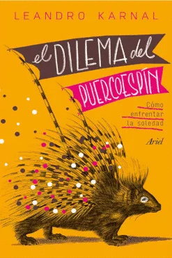 EL DILEMA DEL PUERCOESPÍN