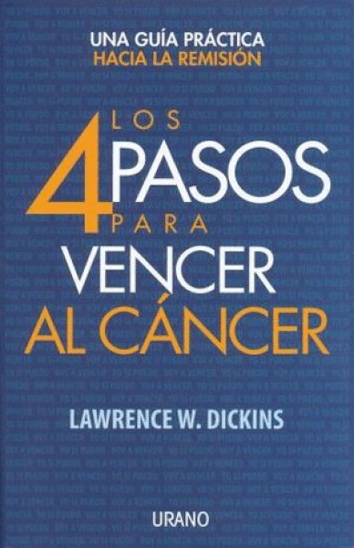 CUATRO PASOS PARA VENCER AL CÁNCER, LOS