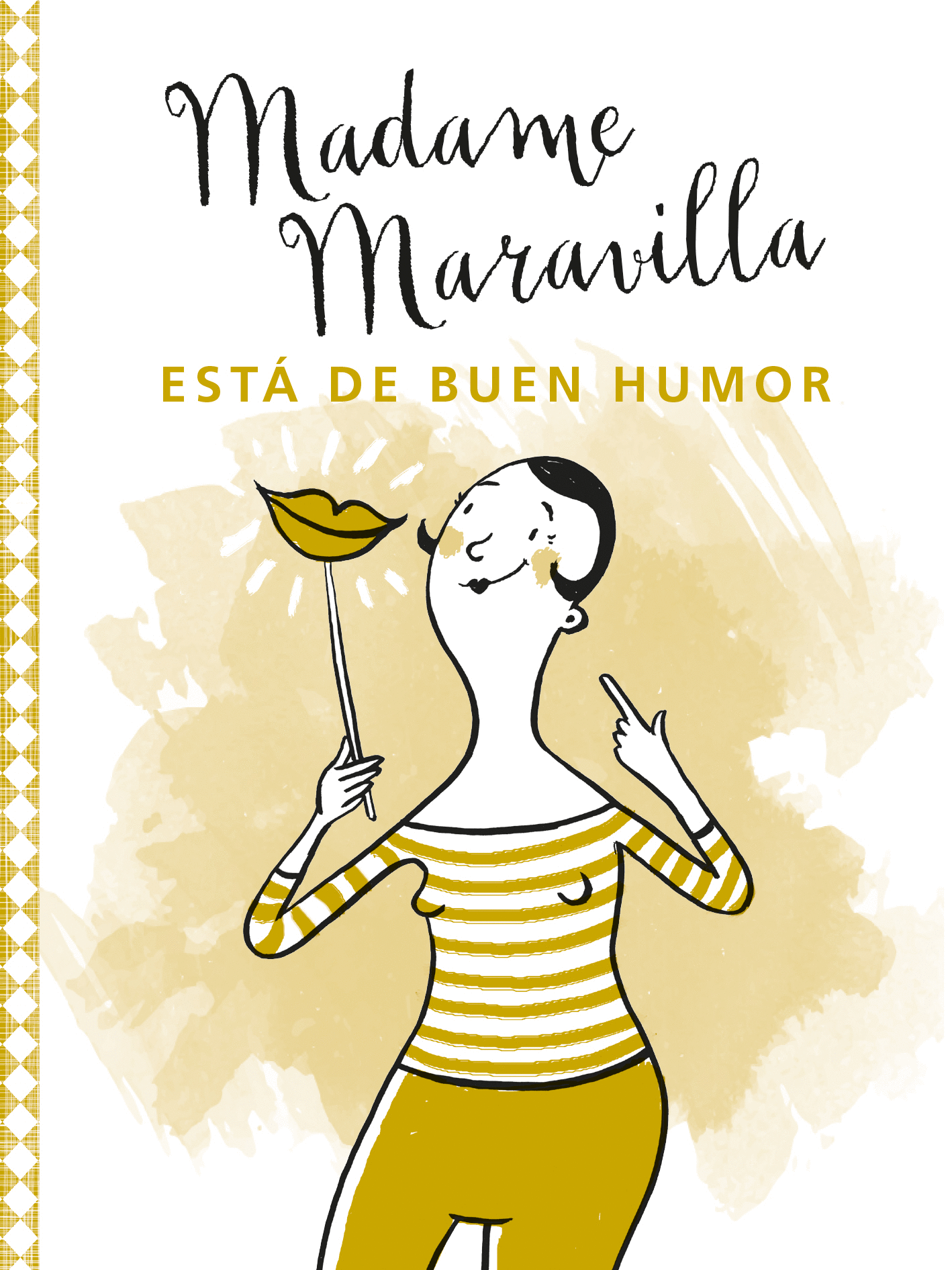 MADAME MARAVILLA ESTA DE BUEN HUMOR