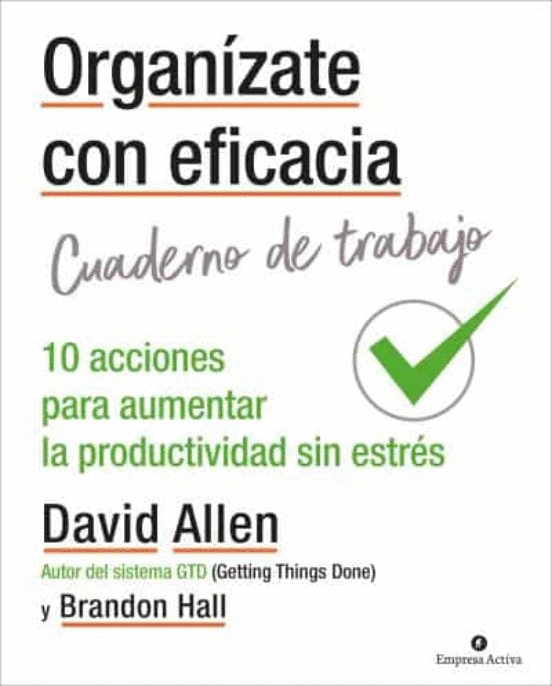 ORGANIZATE CON EFICACIA. CUADERNO DE TRABAJO