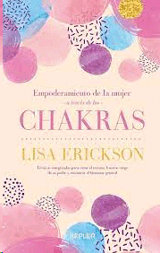 EMPODERAMIENTO DE LA MUJER A TRAVES DE LOS CHAKRAS