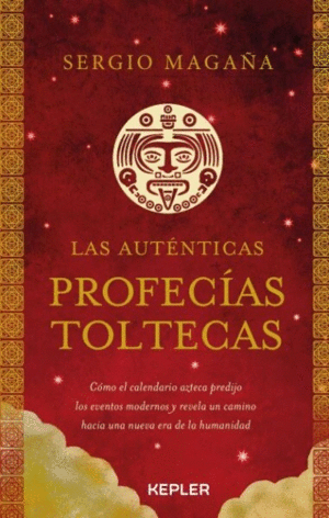 AUTENTICAS PROFECIAS TOLTECAS, LAS