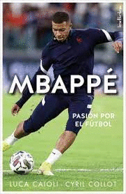 MBAPPÉ. PASIÓN POR EL FUTBOL