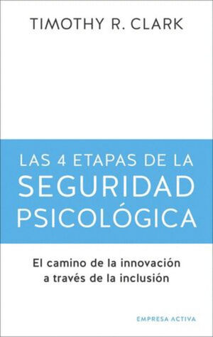 CUATRO ETAPAS DE LA SEGURIDAD PSICOLOGICA, LAS