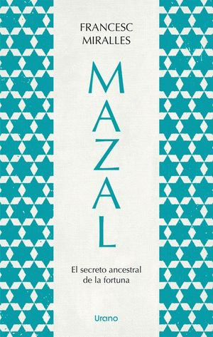 MAZAL. EL SECRETO ANCESTRAL DE LA FORTUNA