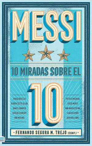 MESSI, 10 MIRADAS SOBRE EL