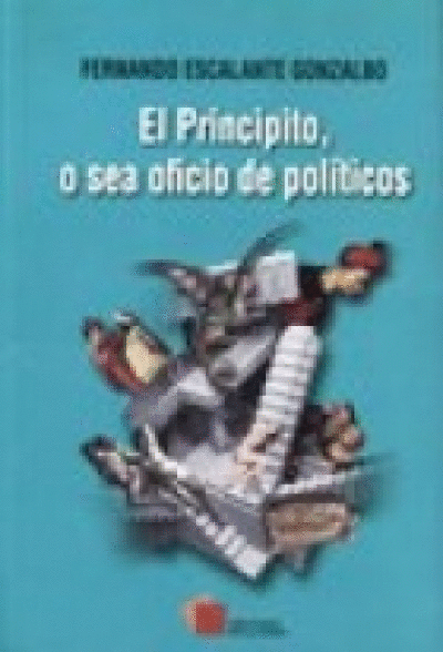 PRINCIPITO O SEA OFICIO DE POLITICOS, EL