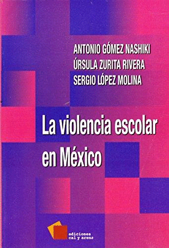 VIOLENCIA ESCOLAR EN MEXICO, LA