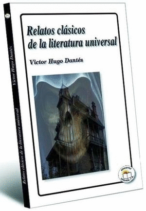 RELATOS CLASICOS DE LA LITERATURA UNIVERSAL