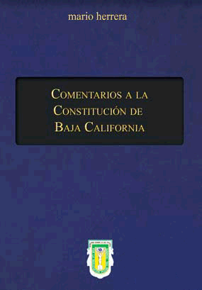 COMENTARIOS A LA CONSTITUCION DE BAJA CALIFORNIA 5ED.