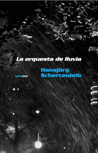 ORQUESTA DE LLUVIA, LA