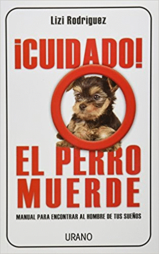 CUIDADO EL PERRO MUERDE