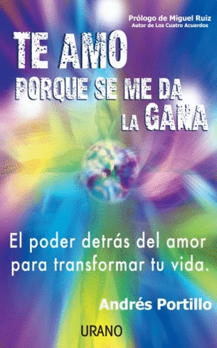 TE AMO PORQUE SE ME DA LA GANA