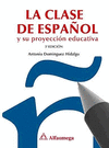 CLASE DE ESPANOL Y SU PROYECCION EDUCATIVA, LA