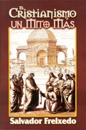 CRISTIANISMO UN MITO MAS, EL