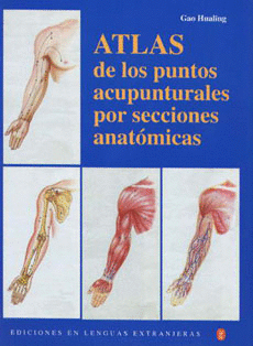 ATLAS DE LOS PUNTOS ACUPUNTURALES POR SECCIONES ANATOMICAS