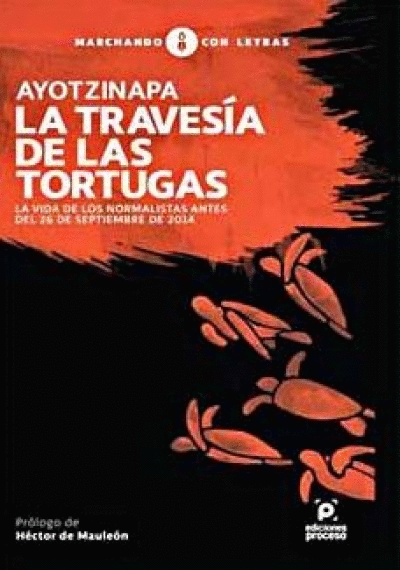 AYOTZINAPA LA TRAVESIA DE LAS TORTUGAS