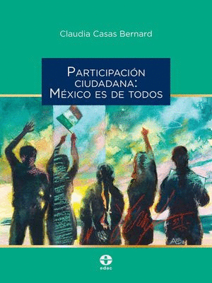 PARTICIPACIÓN CIUDADANA: MÉXICO ES DE TODOS