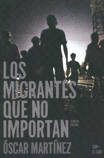 MIGRANTES QUE NO IMPORTAN, LOS