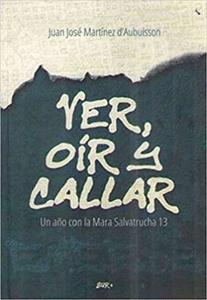 VER, OÍR Y CALLAR