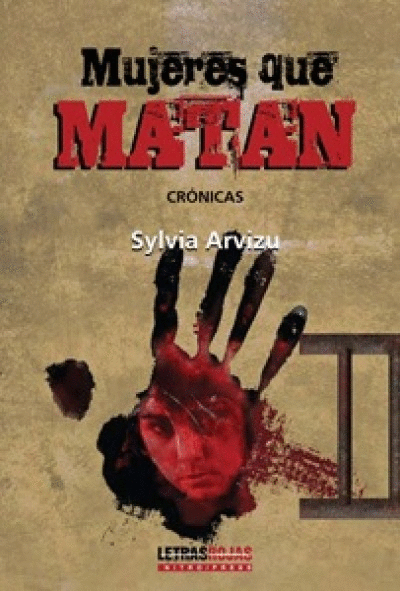 MUJERES QUE MATAN