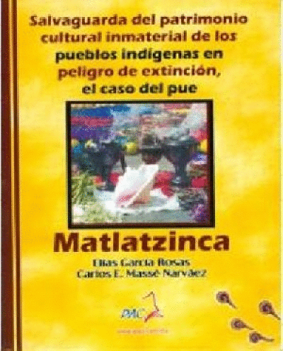 SALVAGUARDA DEL PATRIMONIO CULTURAL INMATERIAL DE LOS PUEBLOS INDIGENAS EN PELIGRO DE EXTINCION, EL CASO DEL PUEBLO
