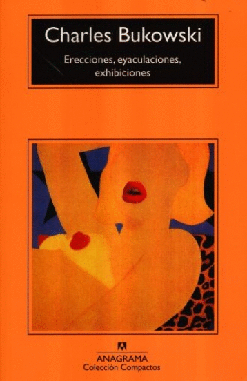 ERECCIONES, EYACULACIONES, EXHIBICIONES