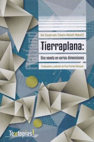 TIERRAPLANA. UNA NOVELA EN VARIAS DIMENSIONES