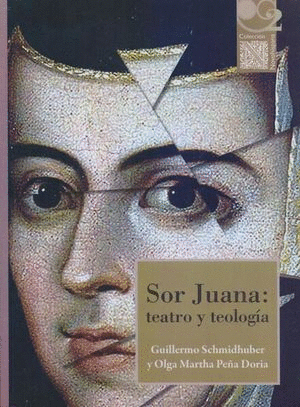 SOR JUANA TEATRO Y TEOLOGIA