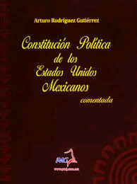 CONSTITUCION POLITICA DE LOS ESTADOS UNIDOS MEXICANOS COMENTADO