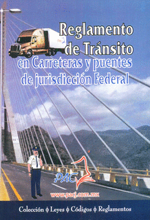 REGLAMENTO DE TRANSITO EN CARRETERAS Y PUENTES DE JURISDICCION FEDERAL