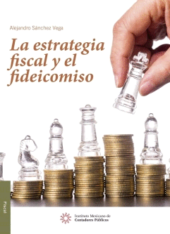 ESTRATEGIA FISCAL Y EL FIDEICOMISO, LA