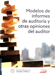 MODELOS DE INFORMES DE AUDITORIA Y OTRAS OPINIONES DEL AUDITOR