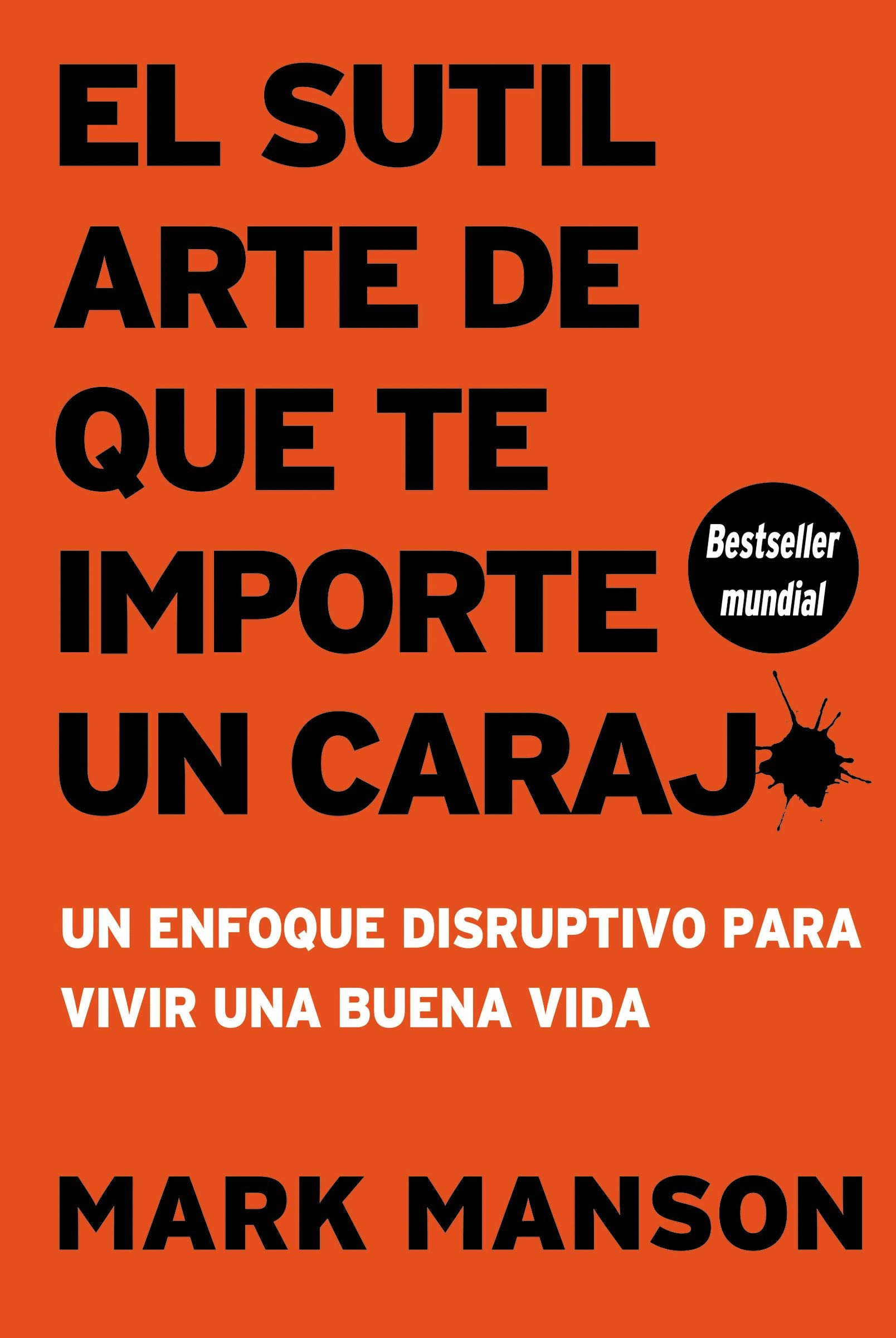 SUTIL ARTE DE QUE TE IMPORTE UN CARAJO, EL