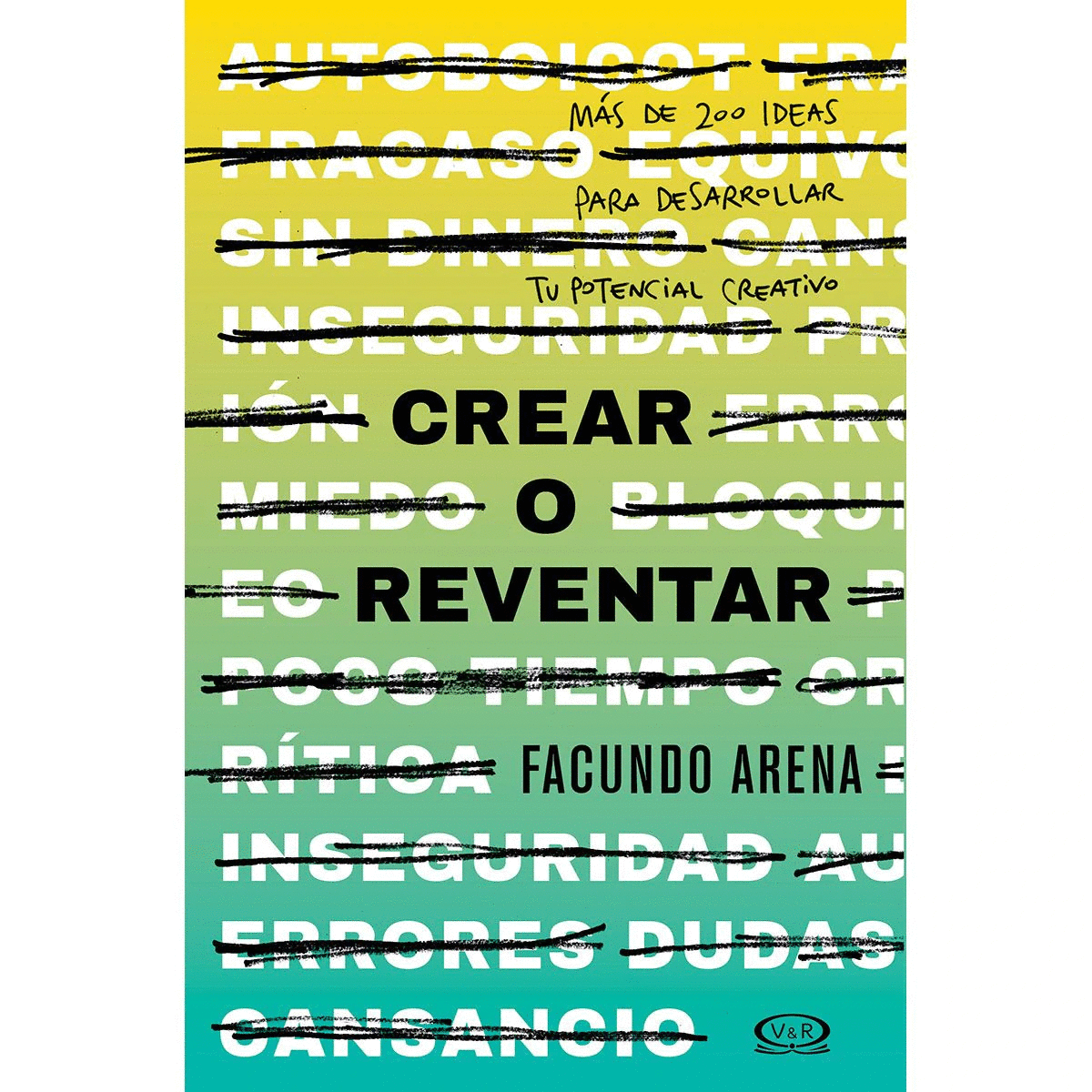 CREAR O REVENTAR