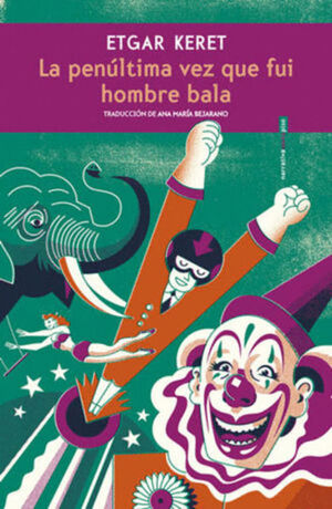 PENÚLTIMA VEZ QUE FUI HOMBRE BALA, LA