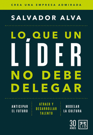 LO QUE UN LIDER NO DEBE DELEGAR