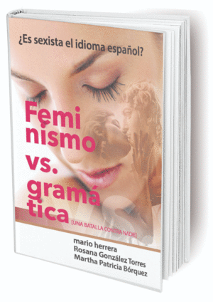 FEMINISMO VS GRAMATICA 2DA ED.