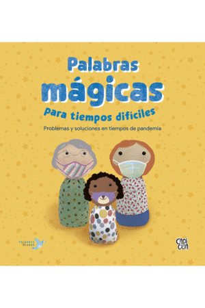 PALABRAS MAGICAS PARA TIEMPOS DIFICILES