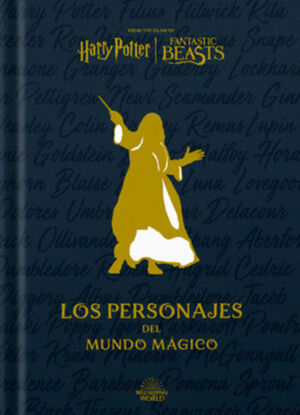 HARRY POTTER: LOS PERSONAJES DEL MUNDO MÁGICO   