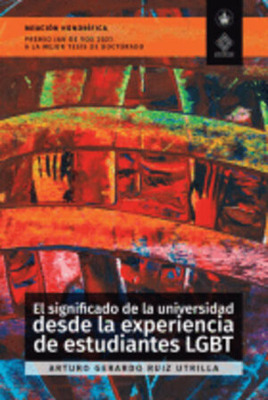 EL SIGNIFICADO DE LA UNIVERSIDAD DESDE LA EXPERIENCIA DE ESTUDIANTES LGBT