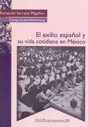EXILIO ESPAÑOL Y SU VIDA COTIDIANA EN MEXICO, EL