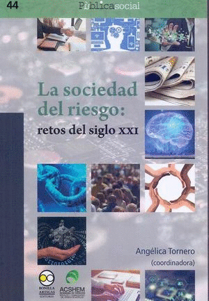 SOCIEDAD DEL RIESGO, LA. RETOS DEL SIGLO XXI