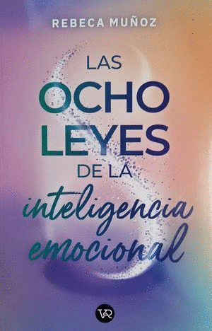 OCHO LEYES DE LA INTELIGENCIA EMOCIONAL, LAS